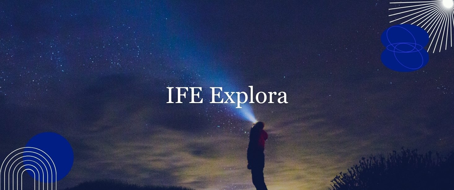 IFE Explora