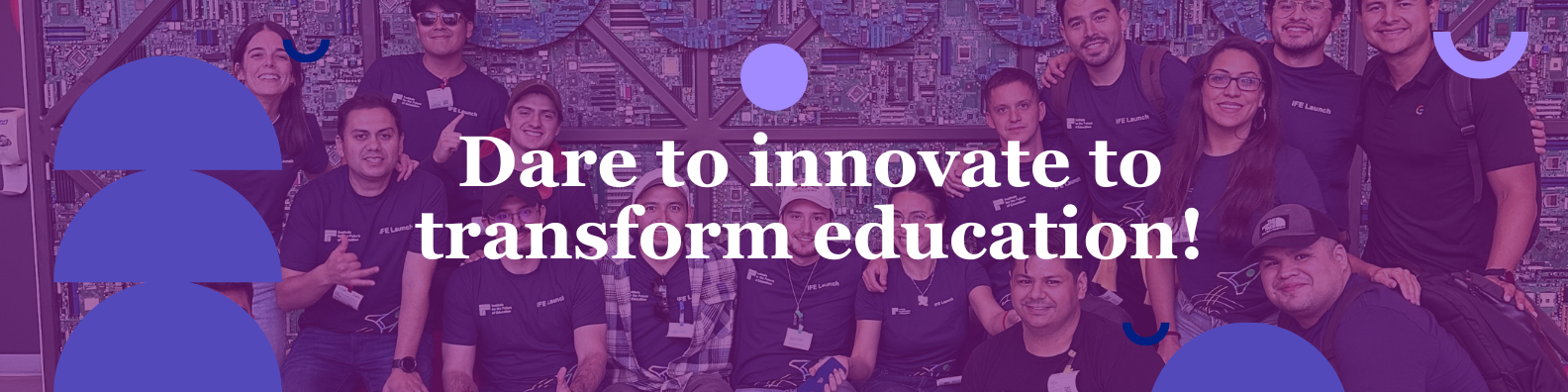 Dare to innovate to transform education